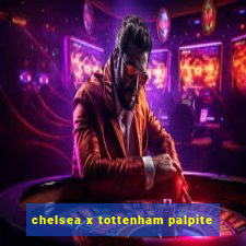 chelsea x tottenham palpite